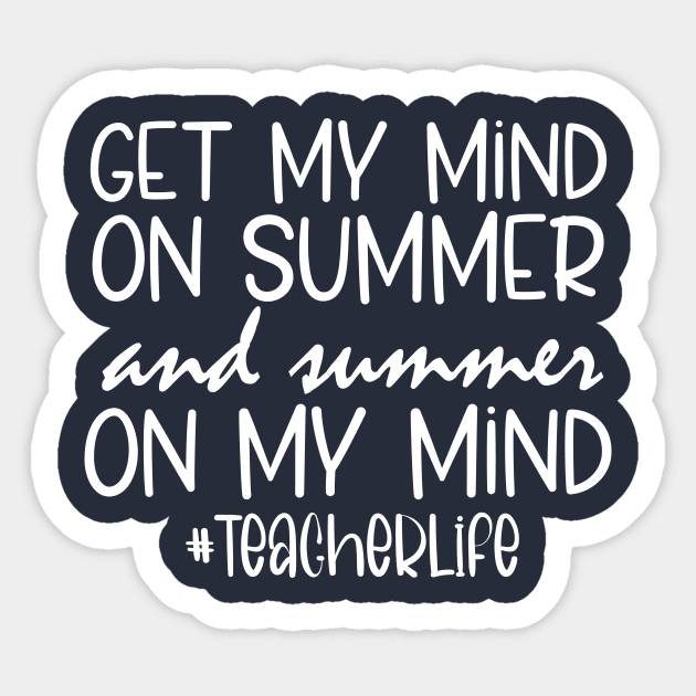 Got My Mind On Summer Teacher Life Summer Teacher Sticker by printalpha-art